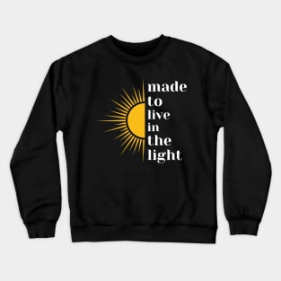 Running Low On Serotonin, S.A.D. Made To Live In The Light Crewneck Sweatshirt